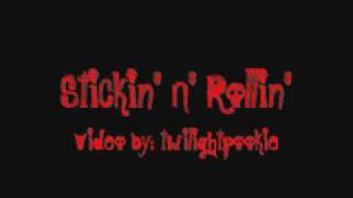 Stickin N Rollin [upl. by Radke]