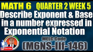 Describes the Exponent and the Base in a Number expressed in Exponential Notation I Math 6 Q2 Week 5 [upl. by Valerle]