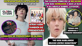 TAE CONFIESA QUE NO ES CERCANO CON SUS HERMANOSJK ACTUARÁ EN FESTIVAL GLOBAL CITIZEN CON STRAYKIDS [upl. by Ihcalam616]