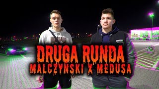 MALCZYŃSKI x MEDUSA  DRUGA RUNDA [upl. by Sil]