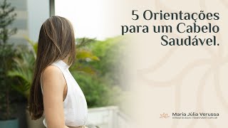 05 orientações para um cabelo saudável [upl. by Odlanar]