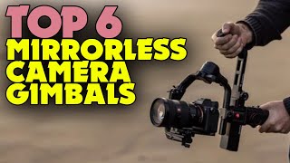 Best Mirrorless Camera Gimbals of 2024 Steady Shots [upl. by Celene790]