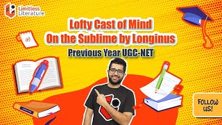 A Lofty Cast of Mind  Longinuss On The Sublime  Previous Year UGCNET English Literature [upl. by Aisirtap77]