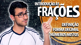 INTRODUÇÃO ÀS FRAÇÕES E AOS NÚMEROS DECIMAIS  Matemática Básica MESTRES DO ENEM [upl. by Nedarb498]