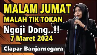 MALAM JUMAT MALAH TIK TOKAN NGAJI DONG BERSAMA MUMPUNI HANDAYAYEKTI BANJARNEGARA 7 MARET 2024 [upl. by Thurmond]