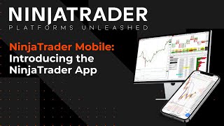 NinjaTrader Platforms Unleashed  Introducing NinjaTrader Mobile [upl. by Dasya]