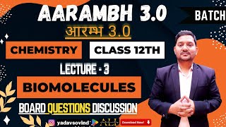 Biomolecules Lecture  3  Class 12th Board PYQS  AARAMBH 30 BATCH  Chemistry  SOVIND SIR [upl. by Hnim]