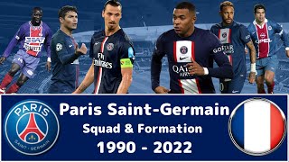 Paris SaintGermain Squad amp Formation 1990 to 2022 with season results ｜ PSG [upl. by Towers]