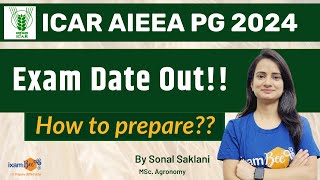 ICAR AIEEA PG 2024  ICAR AIEEA PG Exam Date out How to prepare  By Sonal Mam [upl. by Bandur]