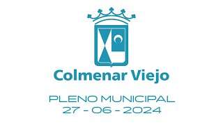 Pleno Municipal ordinario 27 de junio de 2024 Ayuntamiento de Colmenar Viejo [upl. by Ashlie]