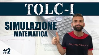 TOLCI SIMULAZIONE di MATEMATICA Esercizi Svolti e Commentati 02 [upl. by Gerome]