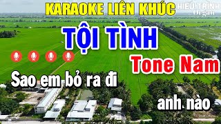 Karaoke Liên Khúc Tội Tình Tone Nam  Nhạc Sống Karaoke Tuyển Chọn Hay Nhất [upl. by Ecerehs]