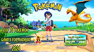 TOP 10 BEST POKEMON GAMES🥰 FOR ANDROID 2024 [upl. by Yellek]