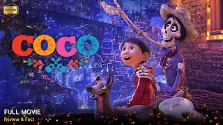 Coco Full Movie In English  New Hollywood Movie  Review amp Facts [upl. by Amron]