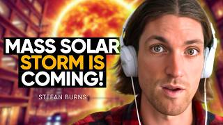 ☄️ BREAKING Solar Storm HITTING Earth Changes Everything TWO YEARS of Craziness  Stefan Burns [upl. by English]