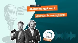 How to Real Estate Podcast 119 Abstimmungskampf [upl. by Acherman]