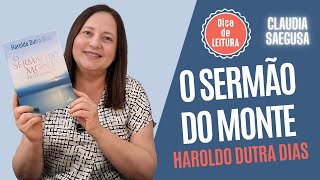 Dica de leitura  O Sermão do Monte  Haroldo Dutra Dias [upl. by Norbel369]