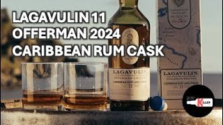 Lagavulin 11 Offerman 2024 Caribbean Rum Cask Finish  First Review [upl. by Zebedee]