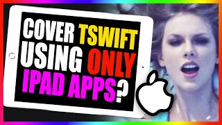 Can I Perfectly Cover a Taylor Swift Song Using Only iPad Apps OUT OF THE WOODS COVER [upl. by Ike562]