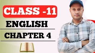 Class 11  English  Chapter 4 NCERT [upl. by Mccoy]