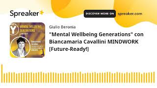 quotMental Wellbeing Generationsquot con Biancamaria Cavallini MINDWORK FutureReady [upl. by Wera861]