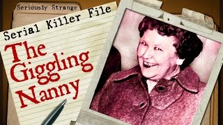 The Giggling Nanny  SERIAL KILLER FILES 23 [upl. by Yregerg664]