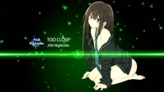 【Nightcore】Too Close [upl. by Eicarg]