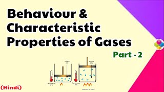 Behaviour amp Characteristic Properties of Gases Part  2  Study of Gas Laws  Class 9 amp 11  Science [upl. by Ellekcim]