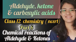 Chemical reactions of aldehyde and ketones class12 ncert chemistry part6 [upl. by Ahsrat931]