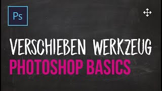 PRO Tutorial  Photoshop Grundlagen lernen 4  Verschieben Werkzeug [upl. by Sabsay78]