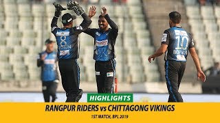 Rangpur Riders vs Chittagong Vikings Highlights  1st Match  Edition 6  BPL 2019 [upl. by Eelarat754]