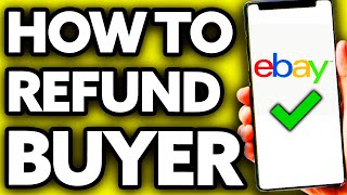 How To Refund Buyer on eBay 2024  Full Guide [upl. by Yvonne]