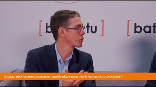 Batiactu Édition Spéciale  entre éolien et solaire quelle place pour les autres ENR [upl. by Wenger]