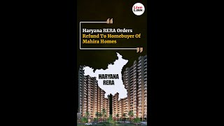 Haryana RERA orders refund to homebuyer of Mahira Homes [upl. by Yovonnda]