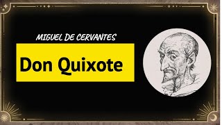 Don Quixote The Ingenious Gentleman Don Quixote of La Mancha [upl. by Ainslie]