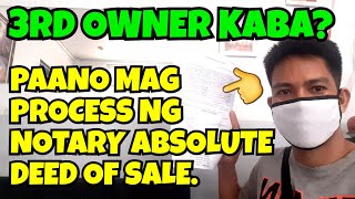 3RD OWNER ABSOLUTE DEED OF SALE PAANO MAG PROCESS [upl. by Nairrot]