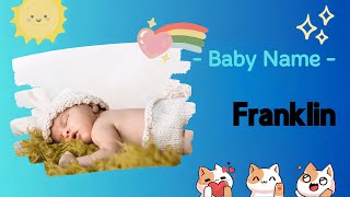 FRANKLIN  Franklin name meaning  Boy Name Meaning  Free man 2023 [upl. by Suqram]