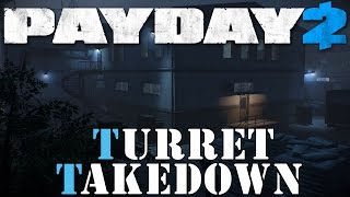 Turret Takedown  Payday 2 Custom Heist Deathwish Solo Stealth  Custom Heists [upl. by Iaras]