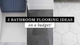 5 Bathroom Flooring Ideas on a Budget [upl. by Elhsa]