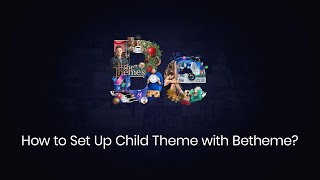 How to Set Up Child Theme with Betheme [upl. by Jenelle]