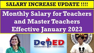 SALARY INCREASE UPDATE  Monthly Salary for Teachers and Master Teachers Effective January 2023 [upl. by Audris247]