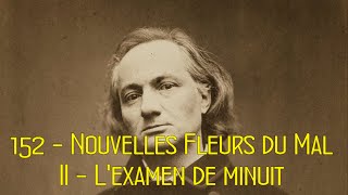 Les fleurs du Mal 152 Nouvelles Fleurs du Mal  II  Lexamen de minuit [upl. by Eachelle]