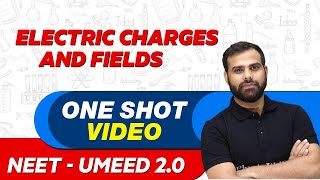 ELECTRIC CHARGES AND FIELDS in 1 Shot  All Concepts Tricks amp PYQs  NEET Crash Course  UMEED 20 [upl. by Margo]