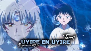 Sesshomaru X Rin  Uyire En uyire  Tamil AMV 💗 [upl. by Auj138]