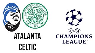 Atalanta  Celtic UEFA Champions League  23102024 [upl. by Sorac]