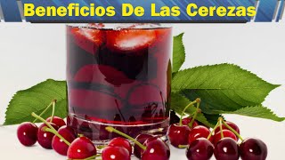 Beneficios De Las Cerezas Seis Maravillosos Beneficios De Las Cerezas [upl. by Supmart305]