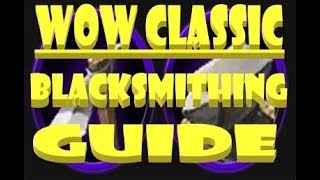 WoW Classic  Blacksmithing Guide [upl. by Babbette]