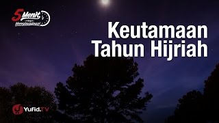 5 Menit yang Menginspirasi Keutamaan Tahun Hijriyah  Ustadz Dr Syafiq Riza Basalamah MA [upl. by Carola112]