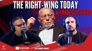 The State of CONSERVATISM w Dr Paul Gottfried  SelfEvident [upl. by Verge]