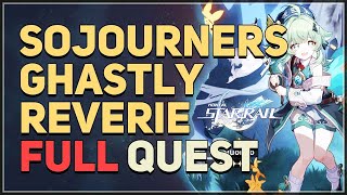 Sojourners Ghastly Reverie Honkai Star Rail Full Quest [upl. by Levesque]